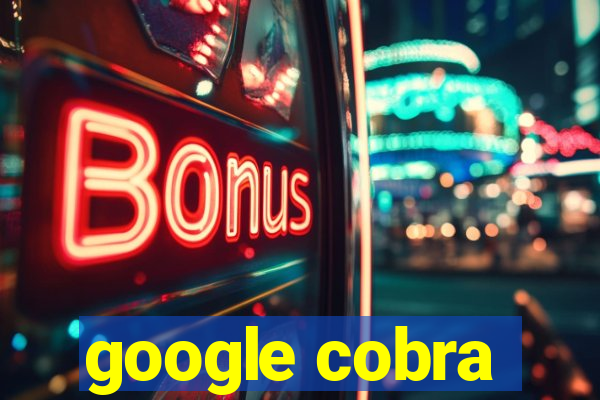 google cobra